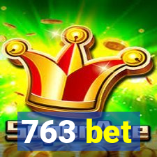 763 bet